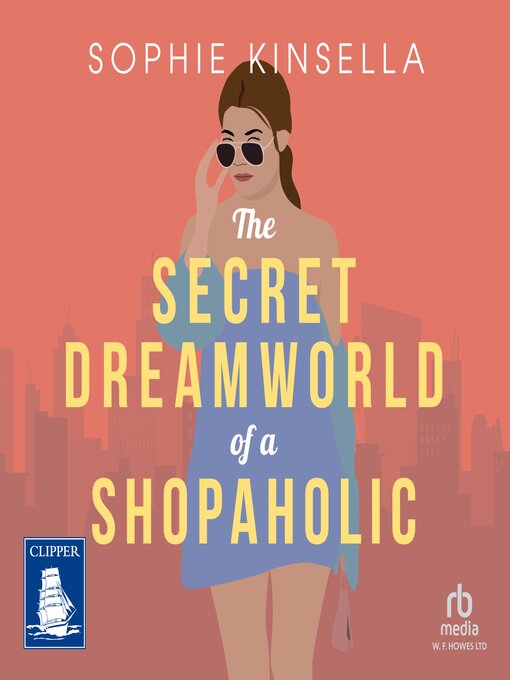 Title details for The Secret Dreamworld of a Shopaholic by Sophie Kinsella - Available